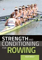 Siła i kondycja dla wioślarzy - Strength and Conditioning for Rowing