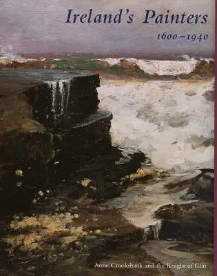 Irlandzcy malarze, 1600-1940 - Ireland's Painters, 1600-1940