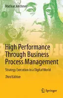 Wysoka wydajność dzięki zarządzaniu procesami biznesowymi: Realizacja strategii w cyfrowym świecie - High Performance Through Business Process Management: Strategy Execution in a Digital World