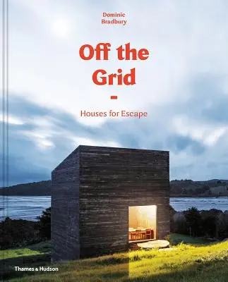 Off the Grid: Domy ucieczki - Off the Grid: Houses for Escape