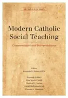 Współczesna katolicka nauka społeczna: komentarze i interpretacje, wydanie drugie - Modern Catholic Social Teaching: Commentaries and Interpretations, Second Edition