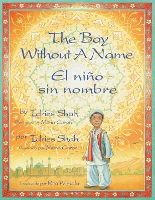 Chłopiec bez imienia / El nio sin nombre: Wydanie angielsko-hiszpańskie - The Boy Without a Name / El nio sin nombre: English-Spanish Edition