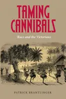 Oswajanie kanibali: Rasa i Wiktorianie - Taming Cannibals: Race and the Victorians