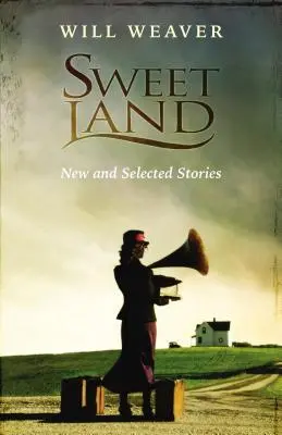 Sweet Land: Nowe i wybrane opowiadania - Sweet Land: New and Selected Stories