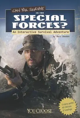 Czy przetrwasz w siłach specjalnych? Interaktywna przygoda survivalowa - Can You Survive in the Special Forces?: An Interactive Survival Adventure