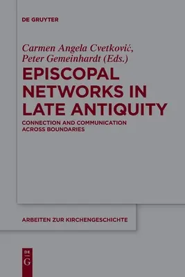 Sieci episkopalne w późnej starożytności - Episcopal Networks in Late Antiquity