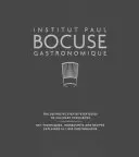 Institut Paul Bocuse Gastronomique: Ostateczny przewodnik krok po kroku do kulinarnej doskonałości - Institut Paul Bocuse Gastronomique: The Definitive Step-By-Step Guide to Culinary Excellence