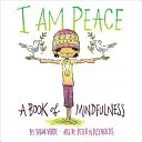 Jestem pokojem: Księga uważności - I Am Peace: A Book of Mindfulness