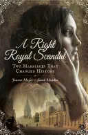 Królewski skandal: Dwa małżeństwa, które zmieniły historię - A Right Royal Scandal: Two Marriages That Changed History