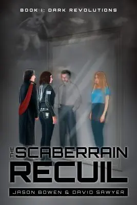 The Scaberrain Recueil: Księga I: Mroczne rewolucje - The Scaberrain Recueil: Book I: Dark Revolutions