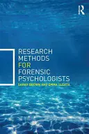 Metody badawcze dla psychologów sądowych: A Guide to Completing Your Research Project - Research Methods for Forensic Psychologists: A Guide to Completing Your Research Project