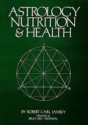 Astrologia, odżywianie i zdrowie - Astrology, Nutrition & Health