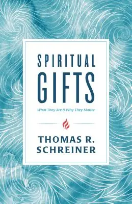 Dary duchowe: Czym są i dlaczego mają znaczenie - Spiritual Gifts: What They Are and Why They Matter