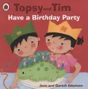 Topsy i Tim: przyjęcie urodzinowe - Topsy and Tim: Have a Birthday Party