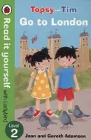 Topsy i Tim: Jedź do Londynu - Przeczytaj sam z Ladybird - Poziom 2 - Topsy and Tim: Go to London - Read it yourself with Ladybird - Level 2