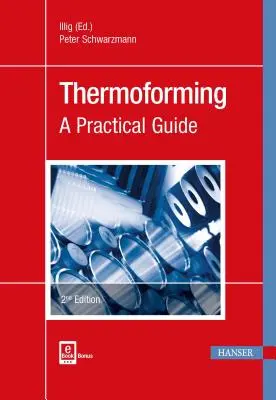 Termoformowanie 2e: Praktyczny przewodnik - Thermoforming 2e: A Practical Guide