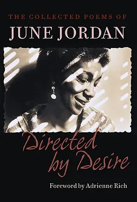 Directed by Desire: wiersze zebrane June Jordan - Directed by Desire: The Collected Poems of June Jordan