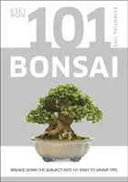 101 Niezbędnych Wskazówek Bonsai - Podział Tematu na 101 Łatwych Do Przyswojenia Wskazówek - 101 Essential Tips Bonsai - Breaks Down the Subject into 101 Easy-to-Grasp Tips