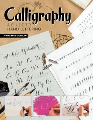 Kaligrafia, wydanie drugie poprawione: Przewodnik po klasycznym liternictwie - Calligraphy, Second Revised Edition: A Guide to Classic Lettering