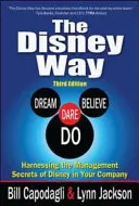 The Disney Way: Wykorzystanie sekretów zarządzania Disneya w Twojej firmie, wydanie trzecie - The Disney Way: Harnessing the Management Secrets of Disney in Your Company, Third Edition