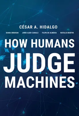 Jak ludzie oceniają maszyny - How Humans Judge Machines