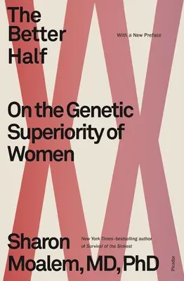 Lepsza połowa: O genetycznej wyższości kobiet - The Better Half: On the Genetic Superiority of Women