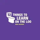 52 rzeczy do nauczenia się na kiblu - rzeczy do nauczenia się podczas robienia kupy - 52 Things to Learn on the Loo - Things to Teach Yourself While You Poo