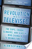 The Revolution Was Televised: How the Sopranos, Mad Men, Breaking Bad, Lost i inne przełomowe dramaty zmieniły telewizję na zawsze - The Revolution Was Televised: How the Sopranos, Mad Men, Breaking Bad, Lost, and Other Groundbreaking Dramas Changed TV Forever