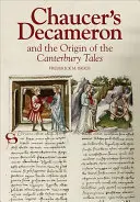 Dekameron Chaucera i pochodzenie Opowieści kanterberyjskich - Chaucer's Decameron and the Origin of the Canterbury Tales