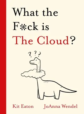 Czym do kurwy nędzy jest chmura? - What the F*ck Is the Cloud?