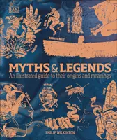 Mity i legendy - ilustrowany przewodnik po ich pochodzeniu i znaczeniu - Myths & Legends - An illustrated guide to their origins and meanings