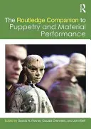 The Routledge Companion to Puppetry and Material Performance (Towarzysz lalkarstwa i przedstawień materialnych) - The Routledge Companion to Puppetry and Material Performance