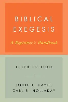 Egzegeza biblijna, wydanie trzecie: Podręcznik dla początkujących - Biblical Exegesis, Third Edition: A Beginner's Handbook