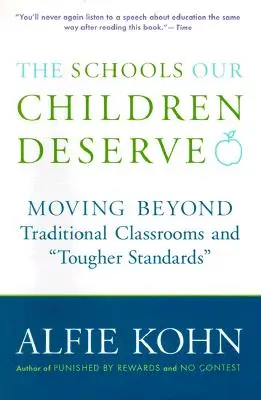 Szkoły, na jakie zasługują nasze dzieci: Wychodząc poza tradycyjne klasy i surowsze standardy „” - The Schools Our Children Deserve: Moving Beyond Traditional Classrooms and Tougher Standards