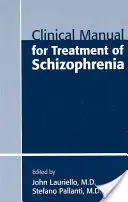 Kliniczny podręcznik leczenia schizofrenii - Clinical Manual for Treatment of Schizophrenia