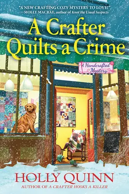 A Crafter Quilts a Crime: Ręcznie wykonana tajemnica - A Crafter Quilts a Crime: A Handcrafted Mystery