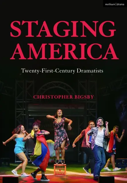 Staging America: Dramatopisarze dwudziestego pierwszego wieku - Staging America: Twenty-First-Century Dramatists