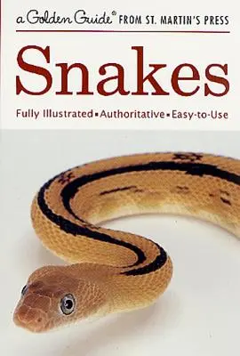 Węże: W pełni ilustrowany, autorytatywny i łatwy w użyciu przewodnik - Snakes: A Fully Illustrated, Authoritative and Easy-To-Use Guide