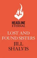 Lost and Found Sisters - wakacyjna lektura, której szukałeś! (Shalvis Jill (Autorka)) - Lost and Found Sisters - The holiday read you've been searching for! (Shalvis Jill (Author))