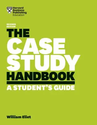 The Case Study Handbook: Przewodnik dla studentów - The Case Study Handbook: A Student's Guide