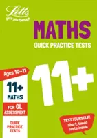 Letts 11+ Success - 11+ Szybkie testy praktyczne z matematyki Wiek 10-11 lat do testów Gl Assessment Tests - Letts 11+ Success - 11+ Maths Quick Practice Tests Age 10-11 for the Gl Assessment Tests