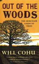 Out of the Woods - Fotelowy przewodnik po drzewach - Out of the Woods - The armchair guide to trees