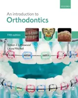 Wprowadzenie do ortodoncji - An Introduction to Orthodontics