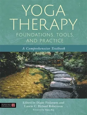 Podstawy, narzędzia i praktyka terapii jogą: A Comprehensive Textbook - Yoga Therapy Foundations, Tools, and Practice: A Comprehensive Textbook