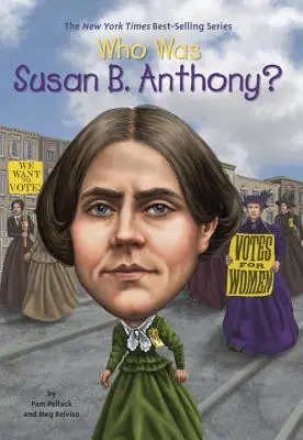 Kim była Susan B. Anthony? - Who Was Susan B. Anthony?