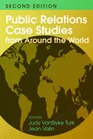 Studia przypadków public relations z całego świata (wydanie 2) - Public Relations Case Studies from Around the World (2nd Edition)
