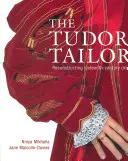 Krawiec Tudorów - rekonstrukcja szesnastowiecznego ubioru - Tudor Tailor - Reconstructing Sixteenth-Century Dress