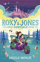 Roxy & Jones: The Great Fairytale Cover-Up