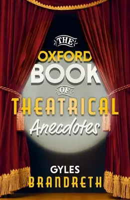 Oksfordzka księga anegdot teatralnych - The Oxford Book of Theatrical Anecdotes