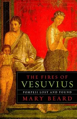 Pożary Wezuwiusza: Pompeje zaginione i odnalezione - The Fires of Vesuvius: Pompeii Lost and Found